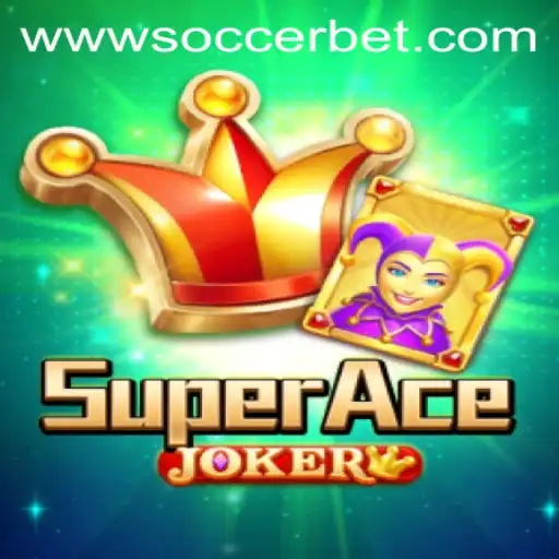Dive into the Exciting World of SuperAceJoker with Soccerbet